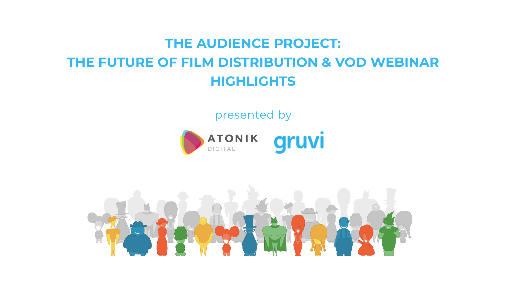 THE AUDIENCE PROJECT THE FUTURE OF FILM DISTRIBUTION and VOD WEBINAR